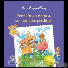PERRIKÍN Y EL REINO DE LOS JUGUETES PERDIDOS - Autora: MARÍA EUGENIA GARAY - Año 2022